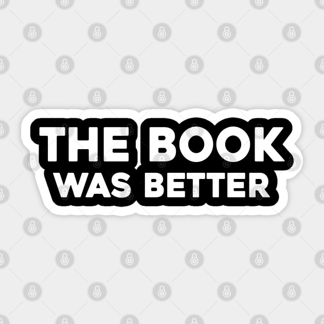 The Book Was Better Sticker by Venus Complete